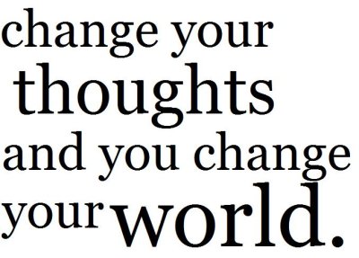 change your thoughts